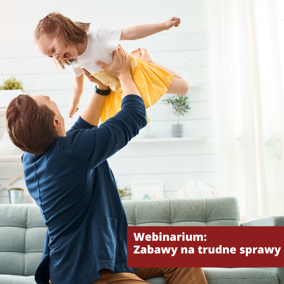 Webinarium: Zabawy na trudne sprawy