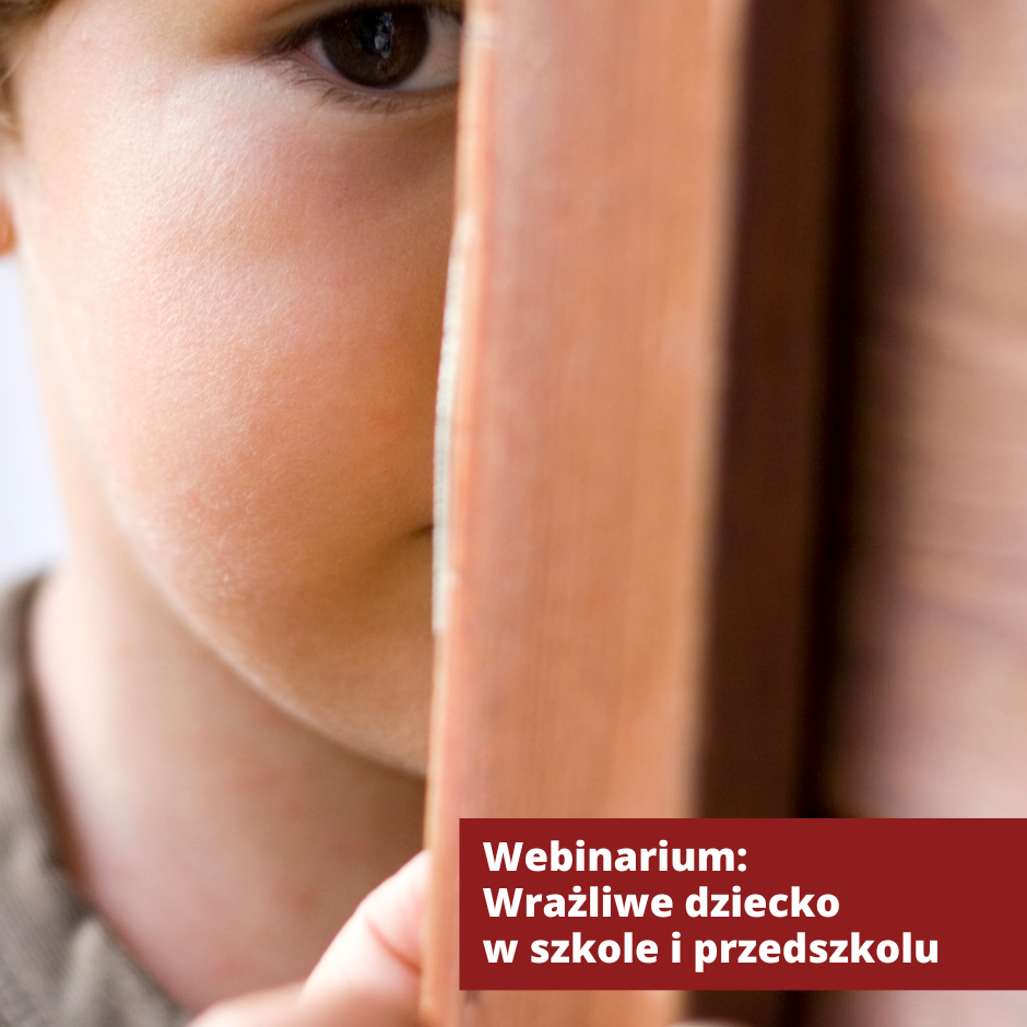 Webinarium: Wrażliwe dziecko w szkole i przedszkolu