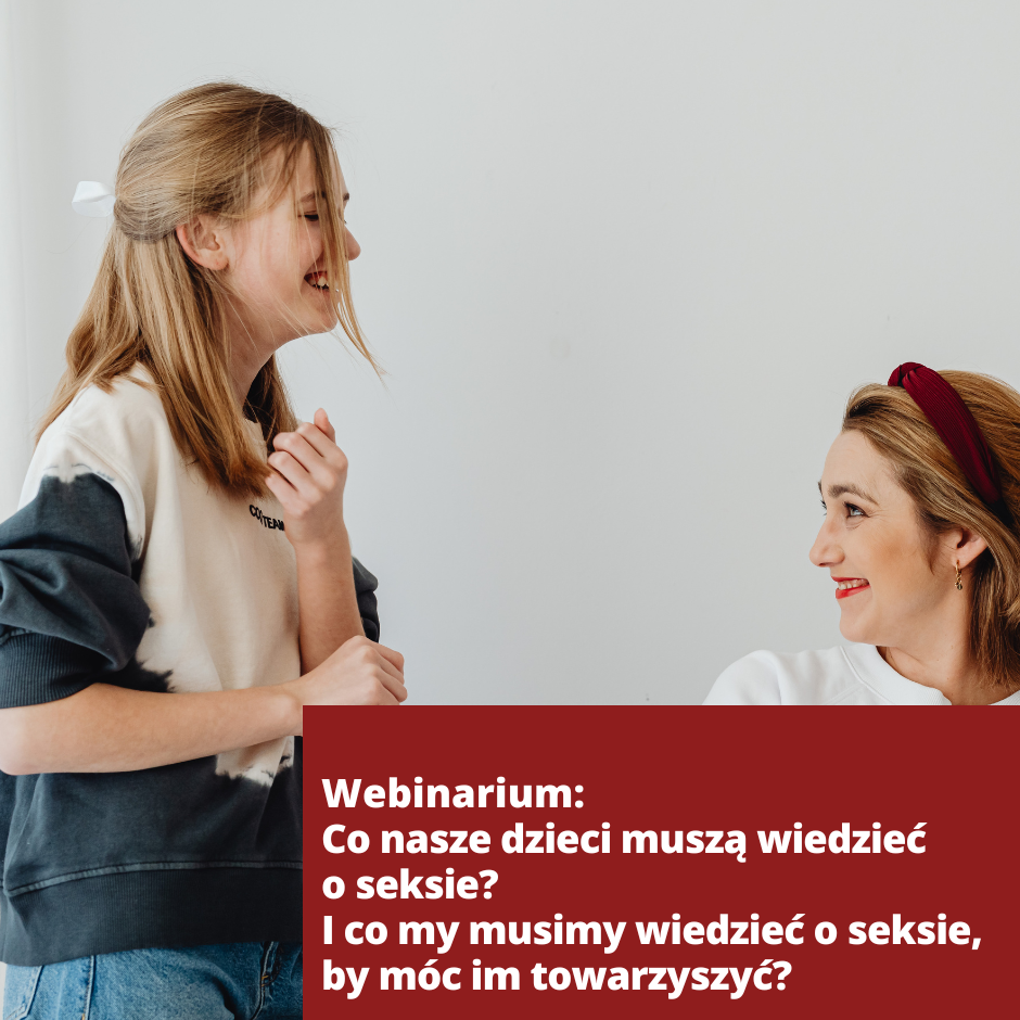 Co nasze dzieci muszą wiedzieć o seksie? I co my musimy wiedzieć o seksie, by móc im towarzyszyć?