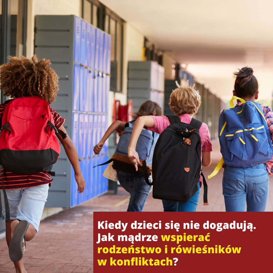 Kiedy dzieci się nie dogadują. Jak mądrze wspierać rodzeństwo i rówieśników w konfliktach?