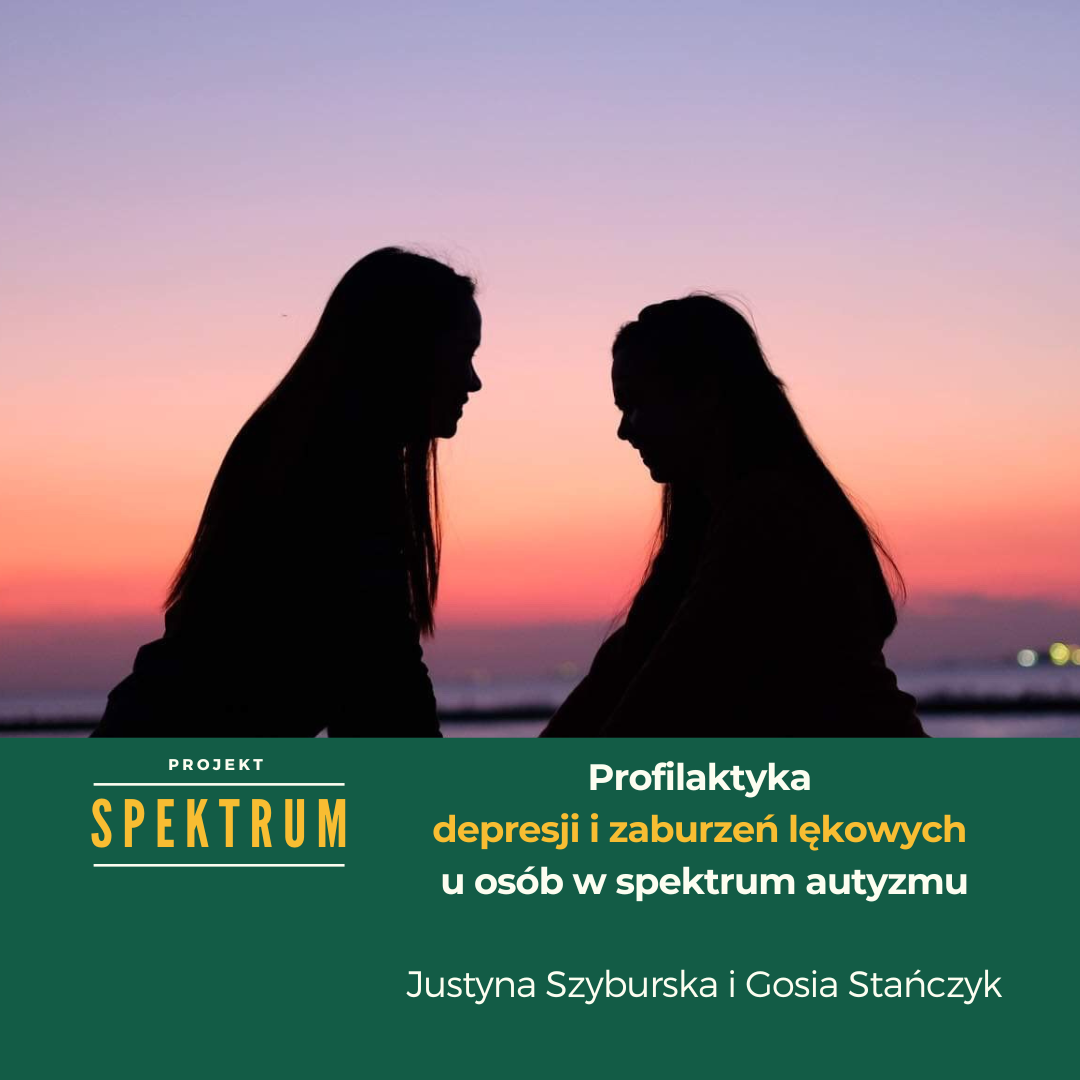 Projekt Spektrum: Profilaktyka depresji i zaburzeń lękowych u osób w spektrum autyzmu