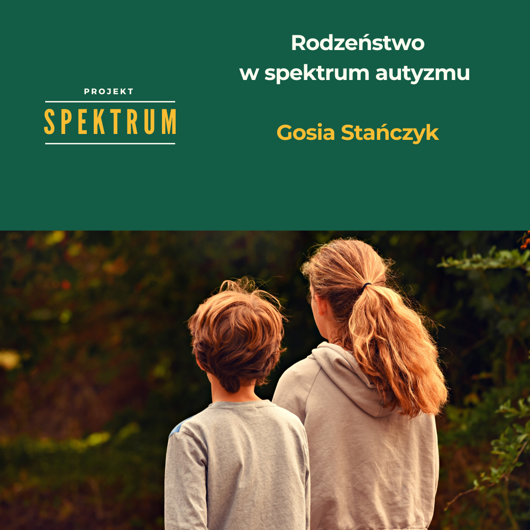 Projekt Spektrum: Rodzeństwo w spektrum autyzmu