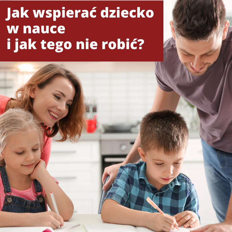 Jak wspierać dziecko w nauce i jak tego nie robić? Webinarium dla rodziców
